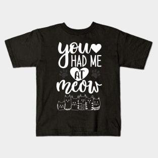 Happy international cat day, You had me at meow , funny and cute design for cat mum Kids T-Shirt